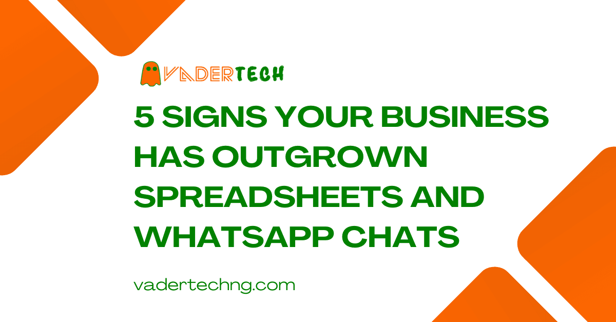 5 Signs Your Business Has Outgrown Spreadsheets and WhatsApp Chats